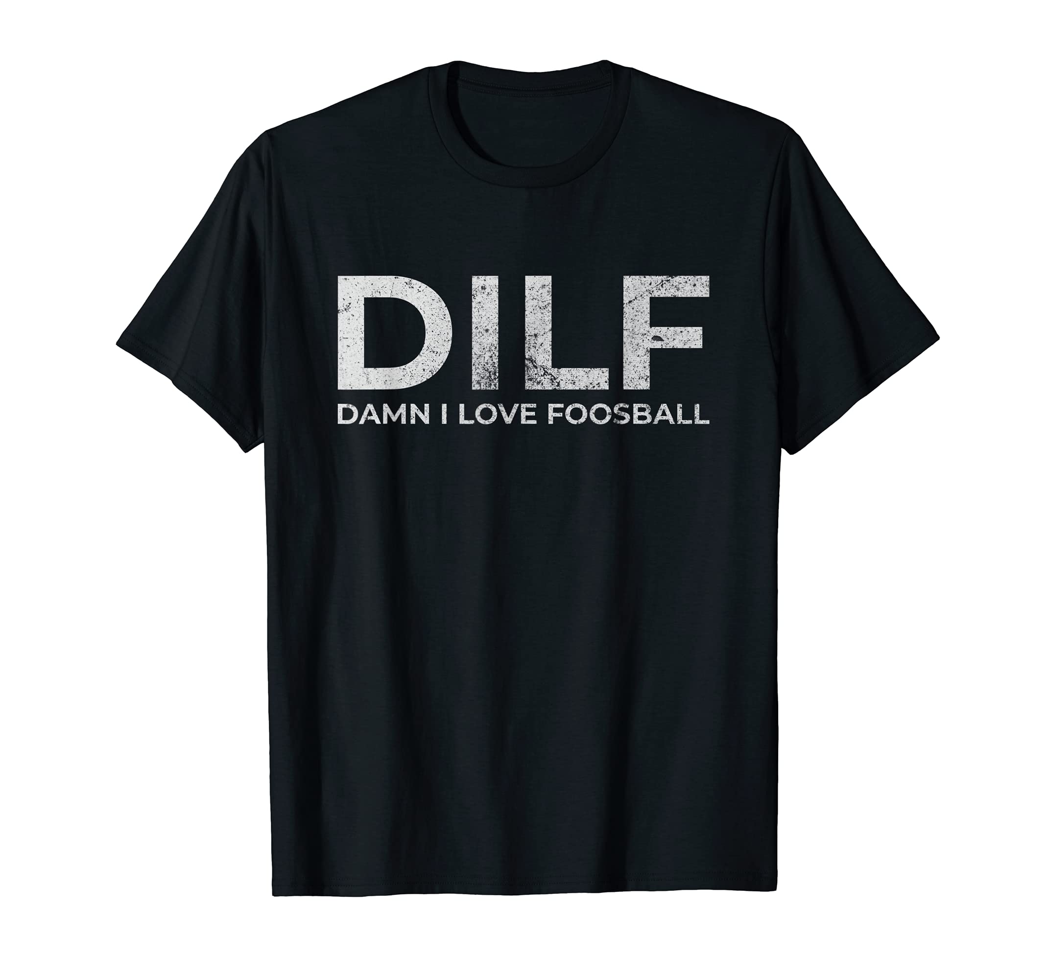 Dilf Damn I Love Foosball Table T-Shirt - Aesthetic Graphic for Adults