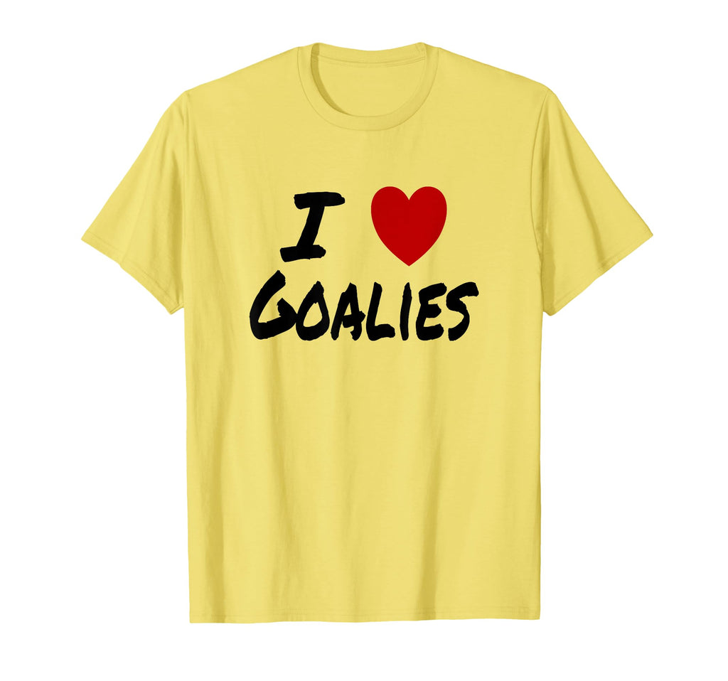 I Heart Love Goalies Hockey Soccer T-Shirt - Custom Art Print for Adults