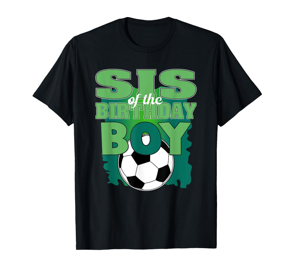 Sis Birthday Soccer Group Family T-Shirt - Casual Everyday Wear for Adults