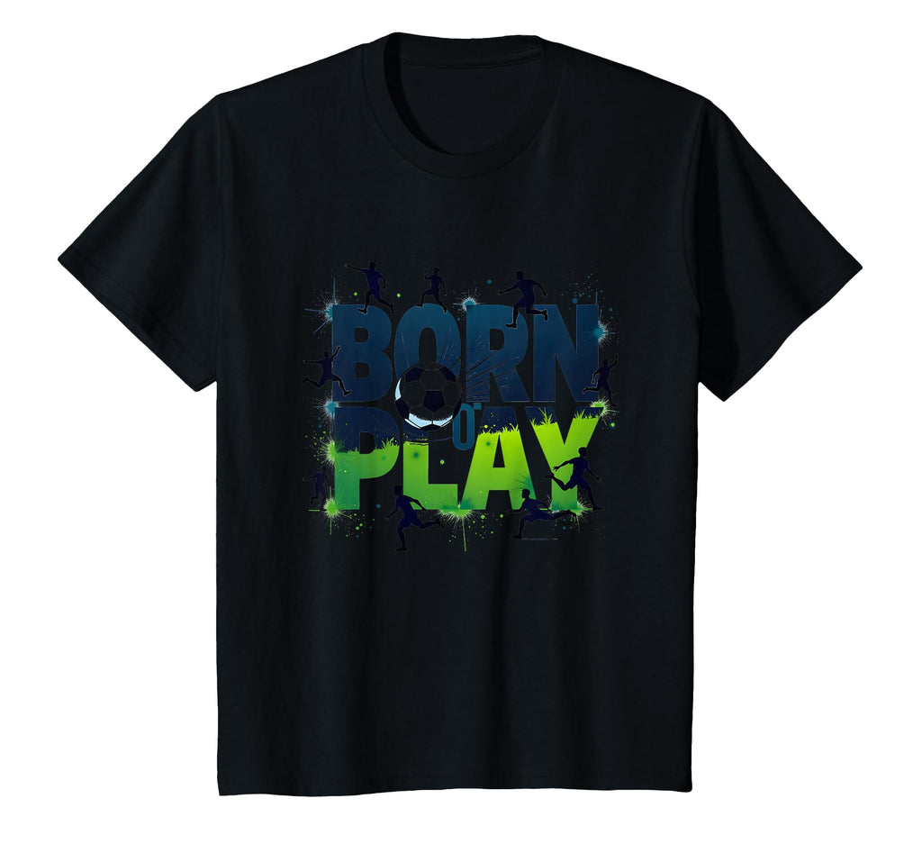 Born To Play Soccer Athlete Passion T-Shirt - Trendy Graphic Men Women