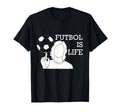 Futbol Is Life T-Shirt - Graphic Print for Adults