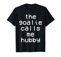 Goalie Calls Me Hubby Soccer Trendy T-Shirt - Graphic Print Men Women