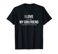 Mens I Love It When My Girlfriend T-Shirt - Fun Novelty Design Men Women