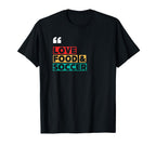 Love Food Soccer Heart Ball Passion T-Shirt - Streetwear Style Unisex
