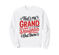 Thats My Granddaughter Out There Soccer Sweatshirt - Trendy Graphic Unisex