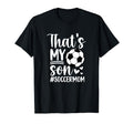 Thats My Son Soccer Mom Soccer Player Mama T-Shirt - Trendy Graphic Unisex