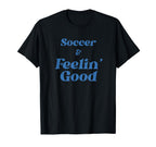 Soccer Ball Positive Vibes Team T-Shirt - Aesthetic Graphic Men Women
