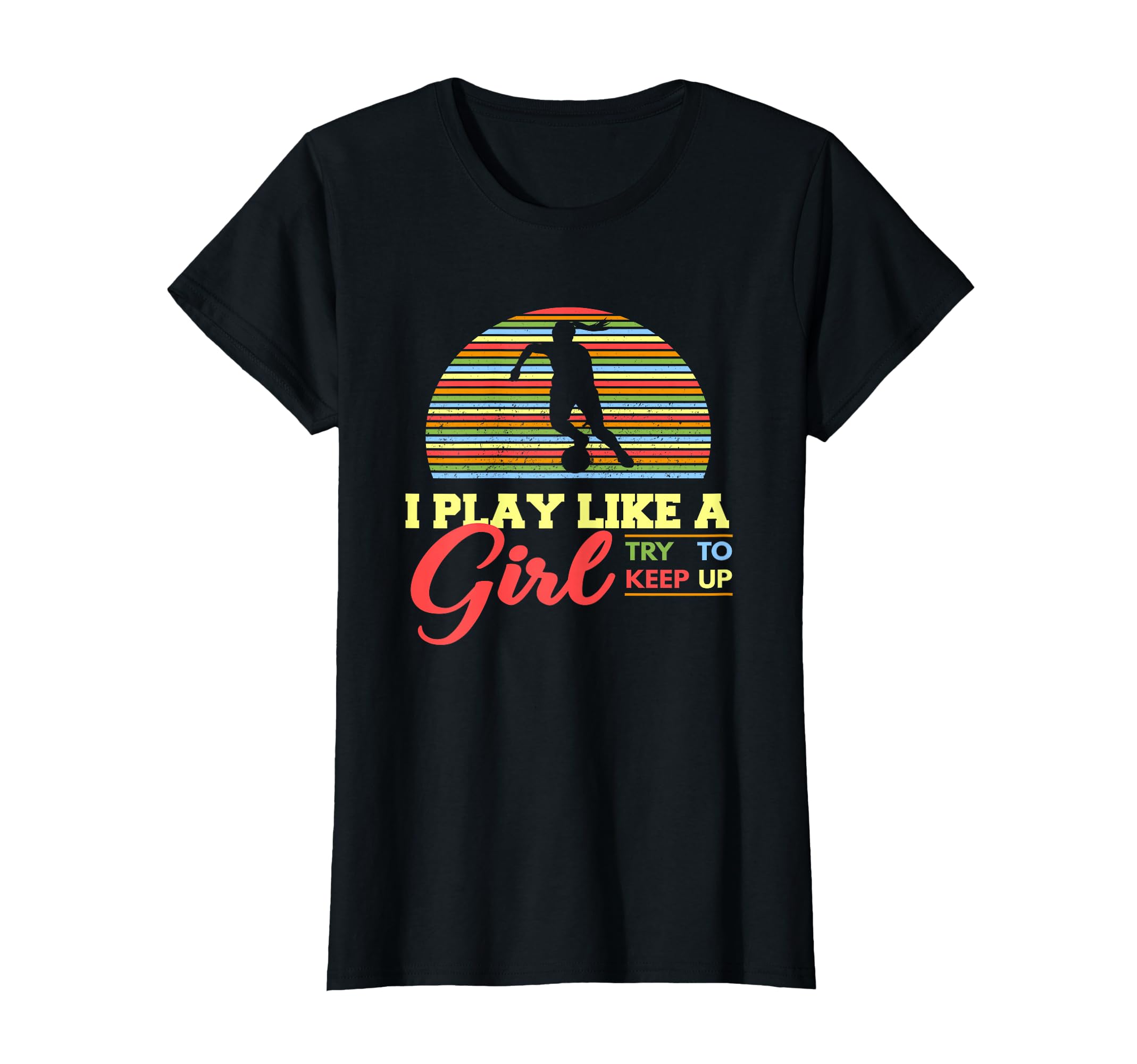 Soccer Colorful I Play Like T-Shirt - Graphic Print Unisex