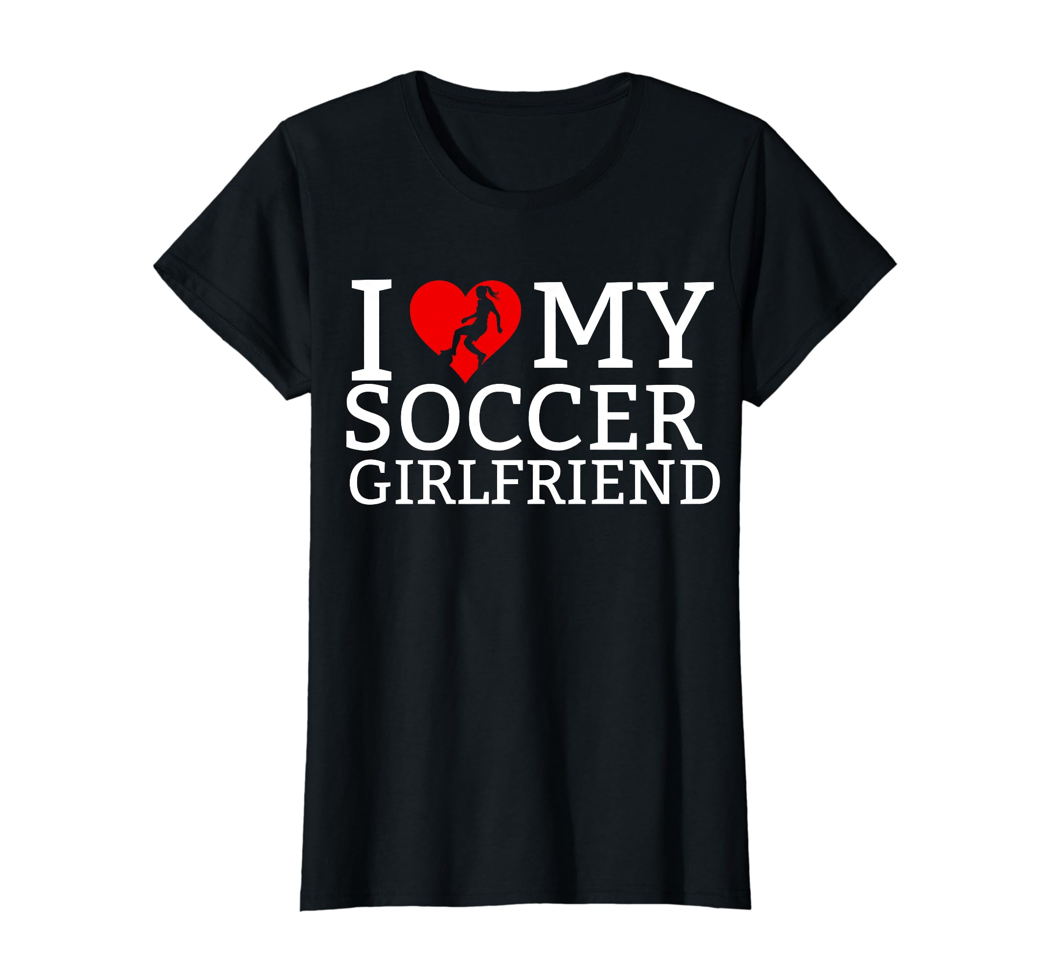 I Love My Soccer Girlfriend T-Shirt - Custom Art Print Men Women