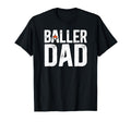 Baller Dad Proud Soccer Basketball T-Shirt - Aesthetic Graphic for Adults