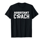 Assistant Soccer Coach Sports Gift T-Shirt - Casual Everyday Wear Unisex