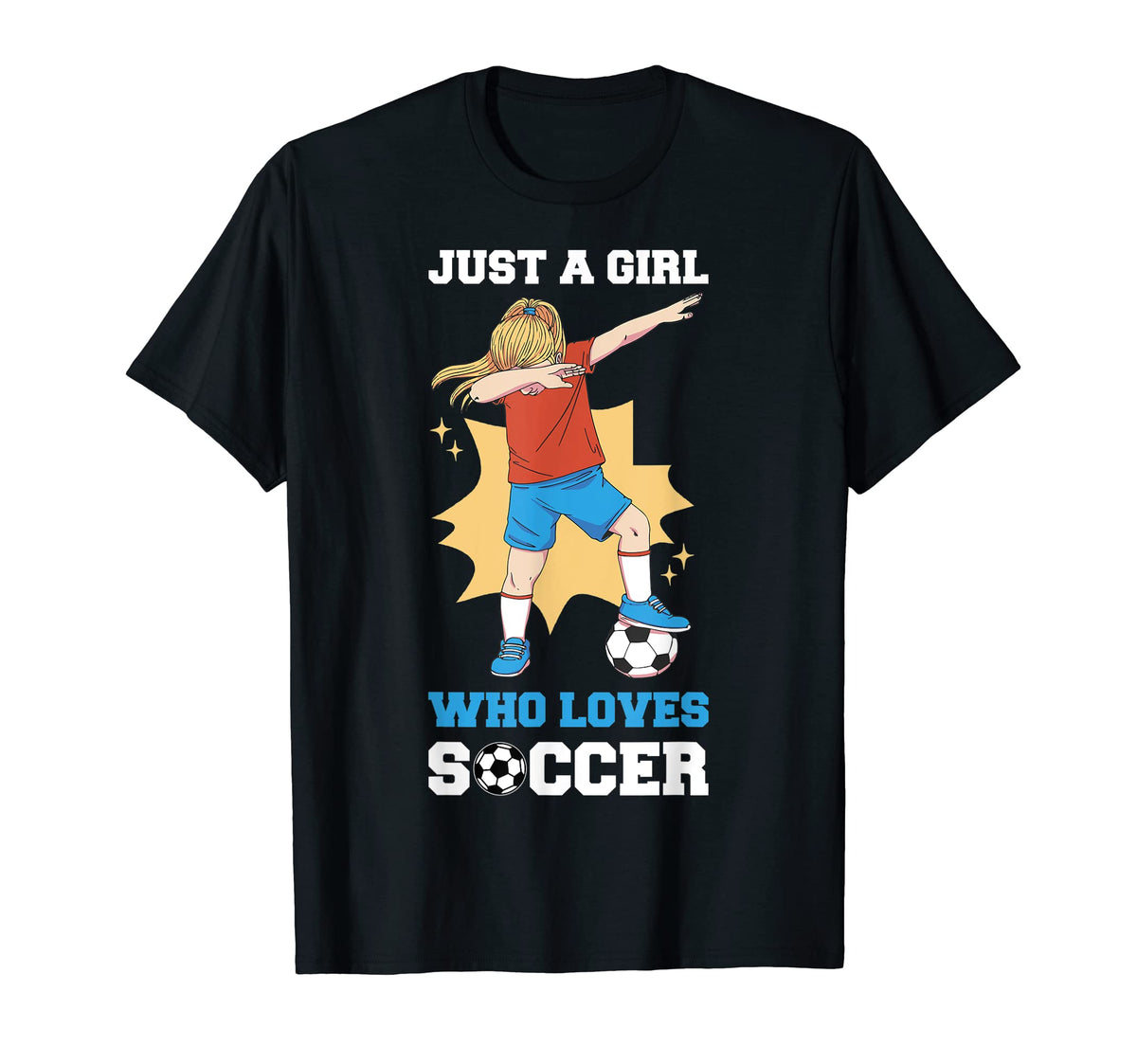 Just Who Loves Soccer T-Shirt - Fun Novelty Design Unisex