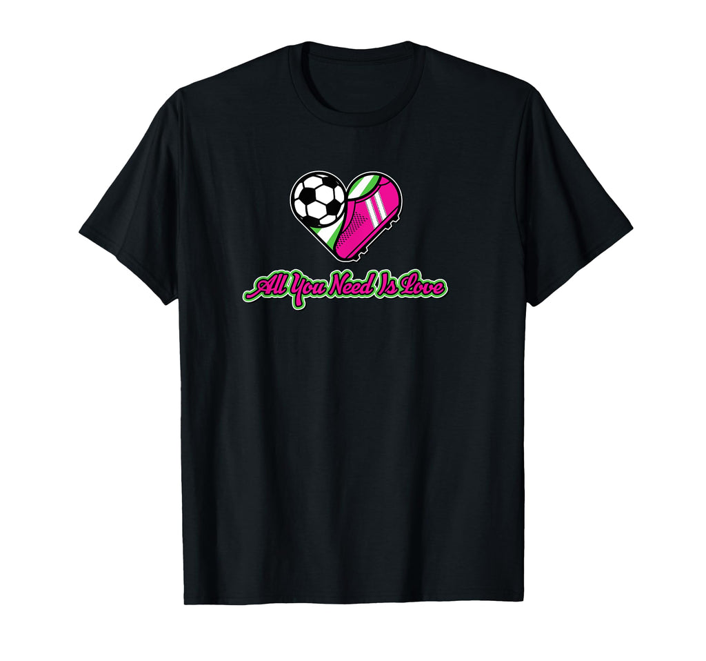 All You Need Is Love Soccer T-Shirt - Streetwear Style Men Women