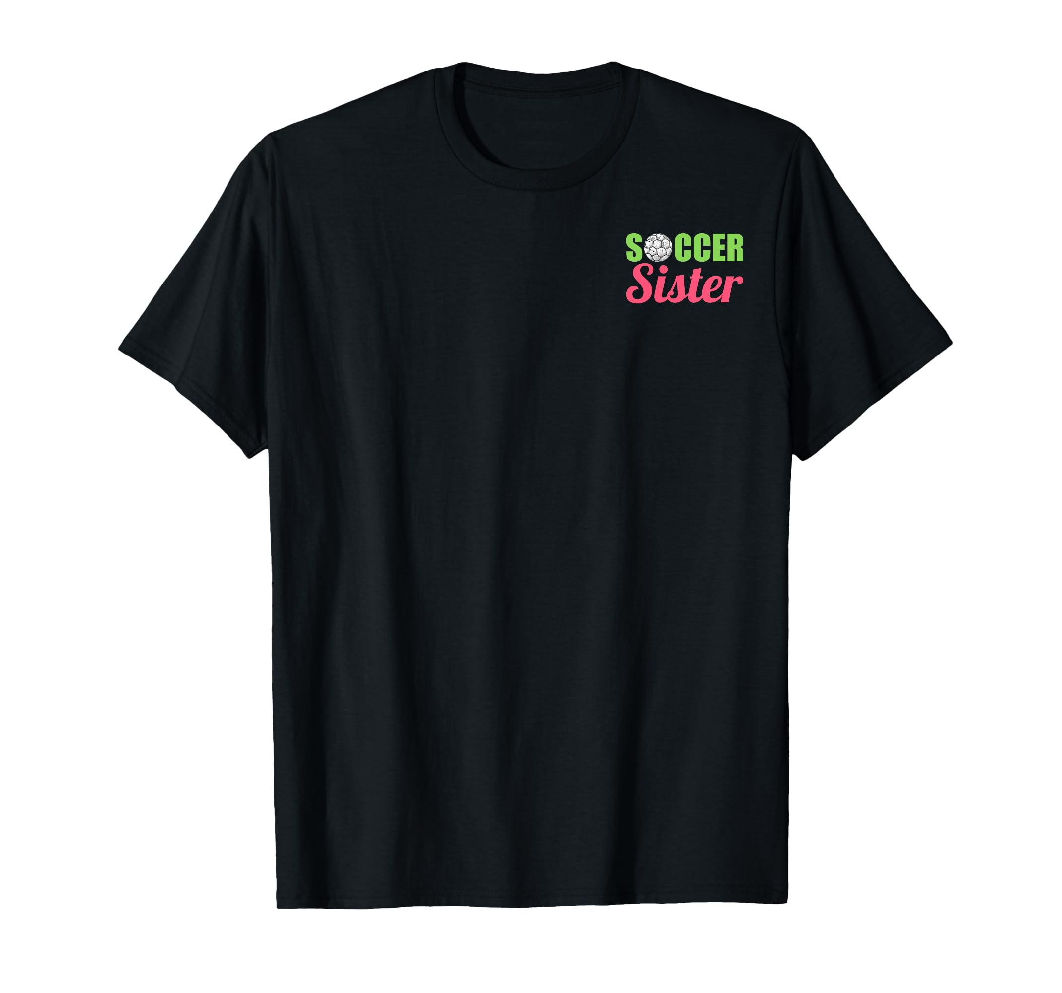 Soccer Sister Soccer Family Sports T-Shirt - Trendy Graphic for Adults
