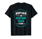 Keep Calm Assistance Trainer Is Da T-Shirt - Streetwear Style Men Women