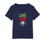 Live Love Soccer Inspiring Sports Fan T-Shirt - Streetwear Style Men Women
