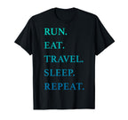Trendy Run Eat Travel Sleep Repeat T-Shirt - Custom Art Print for Adults