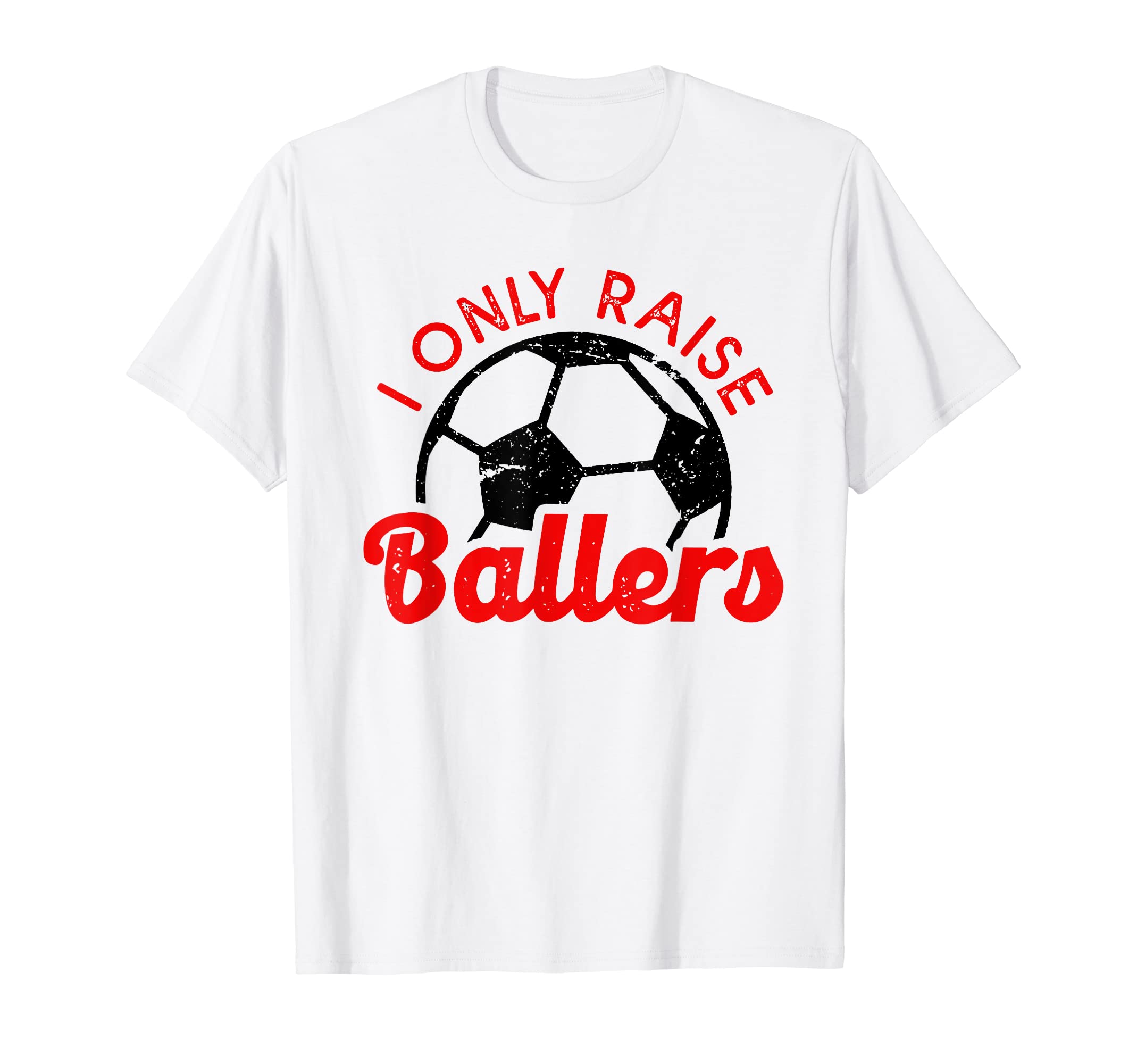 Soccer Mom Dad Mama I Only Raise T-Shirt - Aesthetic Graphic Unisex