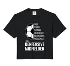 I Am Defensive Midfielder Football Sweatshirt - Minimalist Print Men Women
