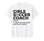 Funny Soccer Coach Definition T-Shirt - Fun Novelty Design Unisex