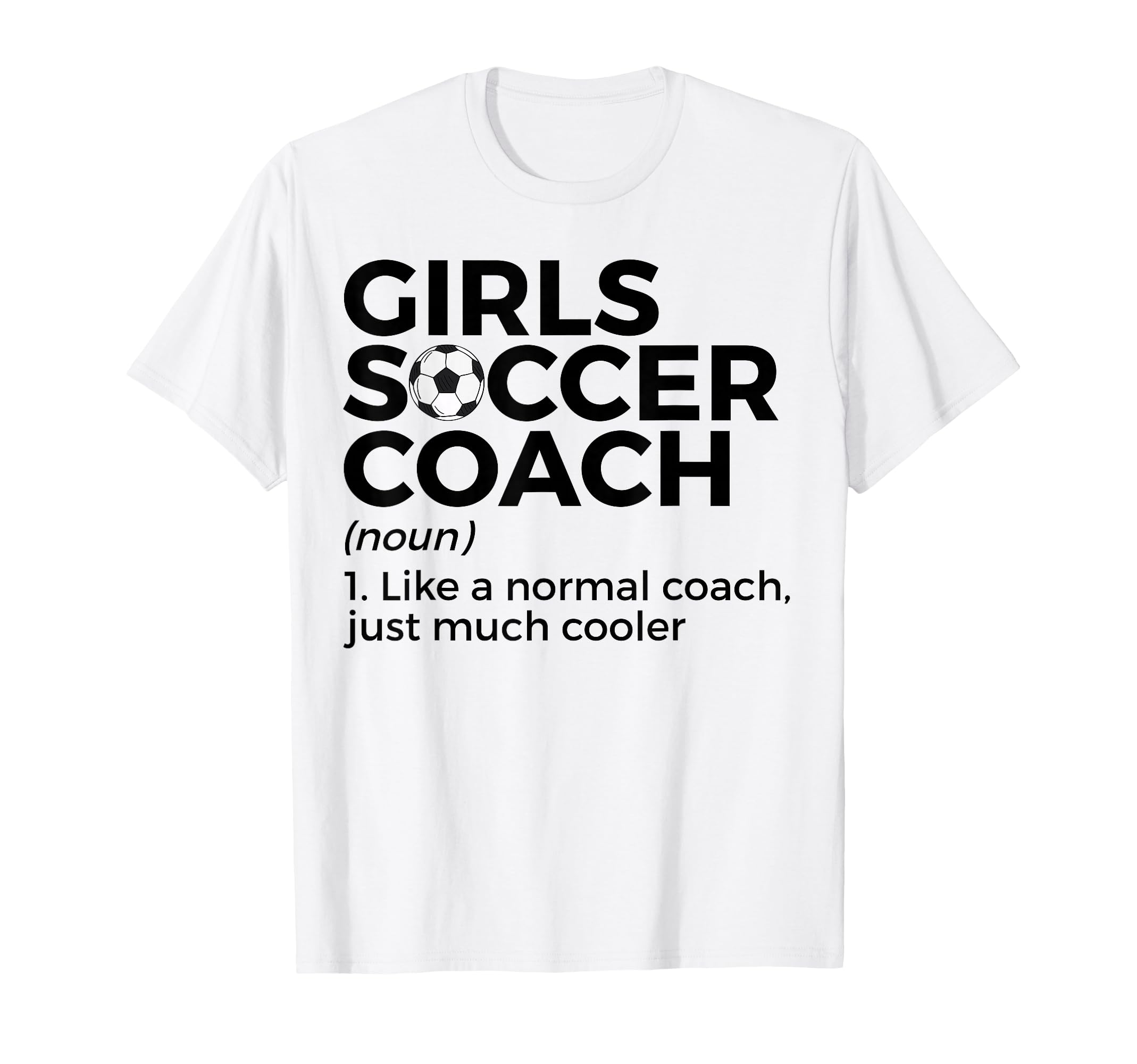 Funny Soccer Coach Definition T-Shirt - Fun Novelty Design Unisex