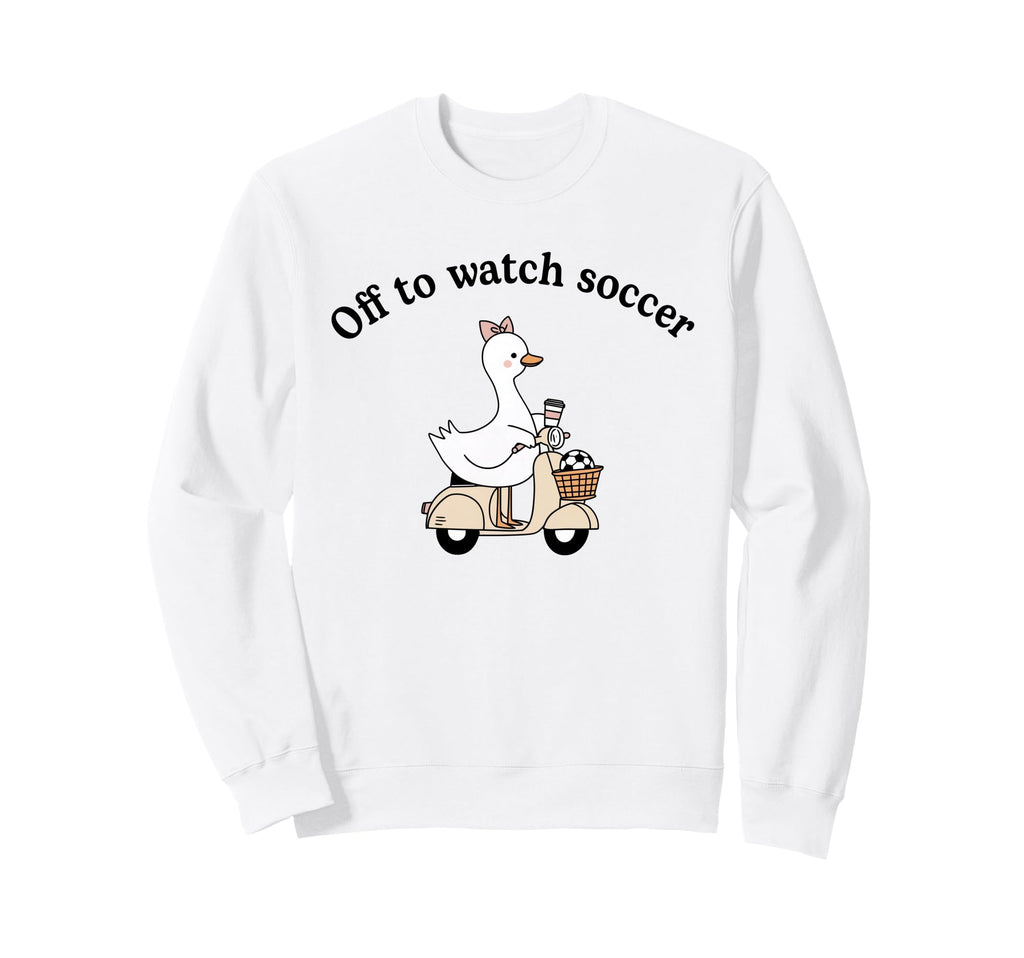 Soccer Mom Off To Watch Soccer Goose Sweatshirt - Unique Graphic Unisex