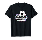 Soccer Mom Soccer Player Mother T-Shirt - Fun Novelty Design Men Women