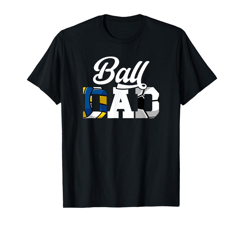 Ball Dad Volleyball Soccer Dad Ballers T-Shirt - Trendy Graphic Men Women