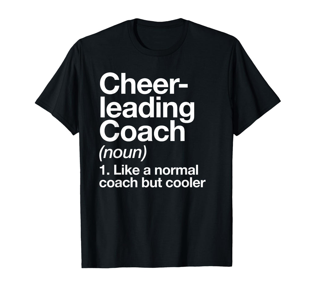 Cheerleading Coach Definition T-Shirt - Casual Everyday Wear Men Women