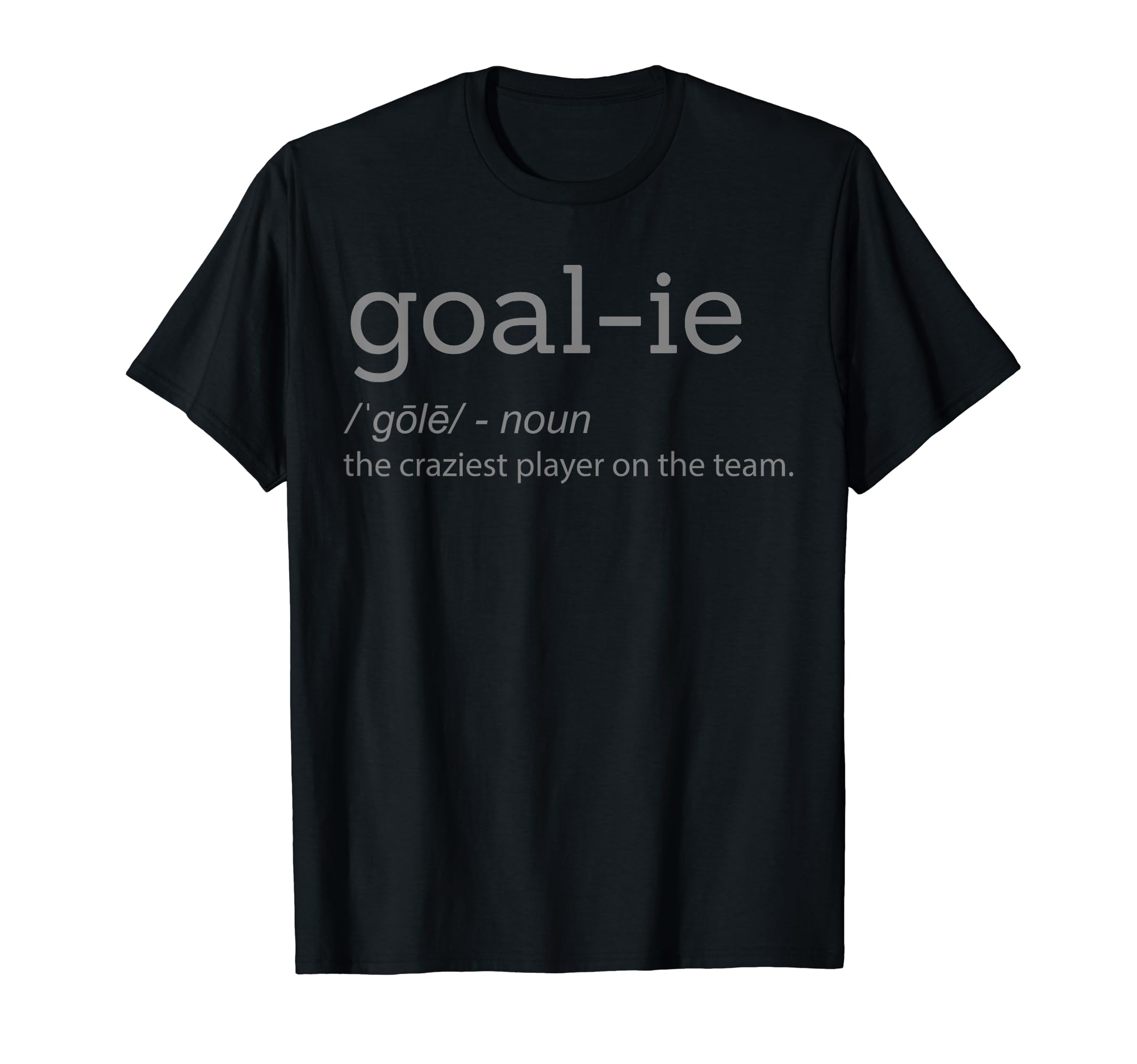 Funny Goalie Goalkeeper Definition T-Shirt - Aesthetic Graphic for Adults