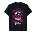 Soccer Game Day My Favorite Soccer Player T-Shirt - Unique Graphic Unisex
