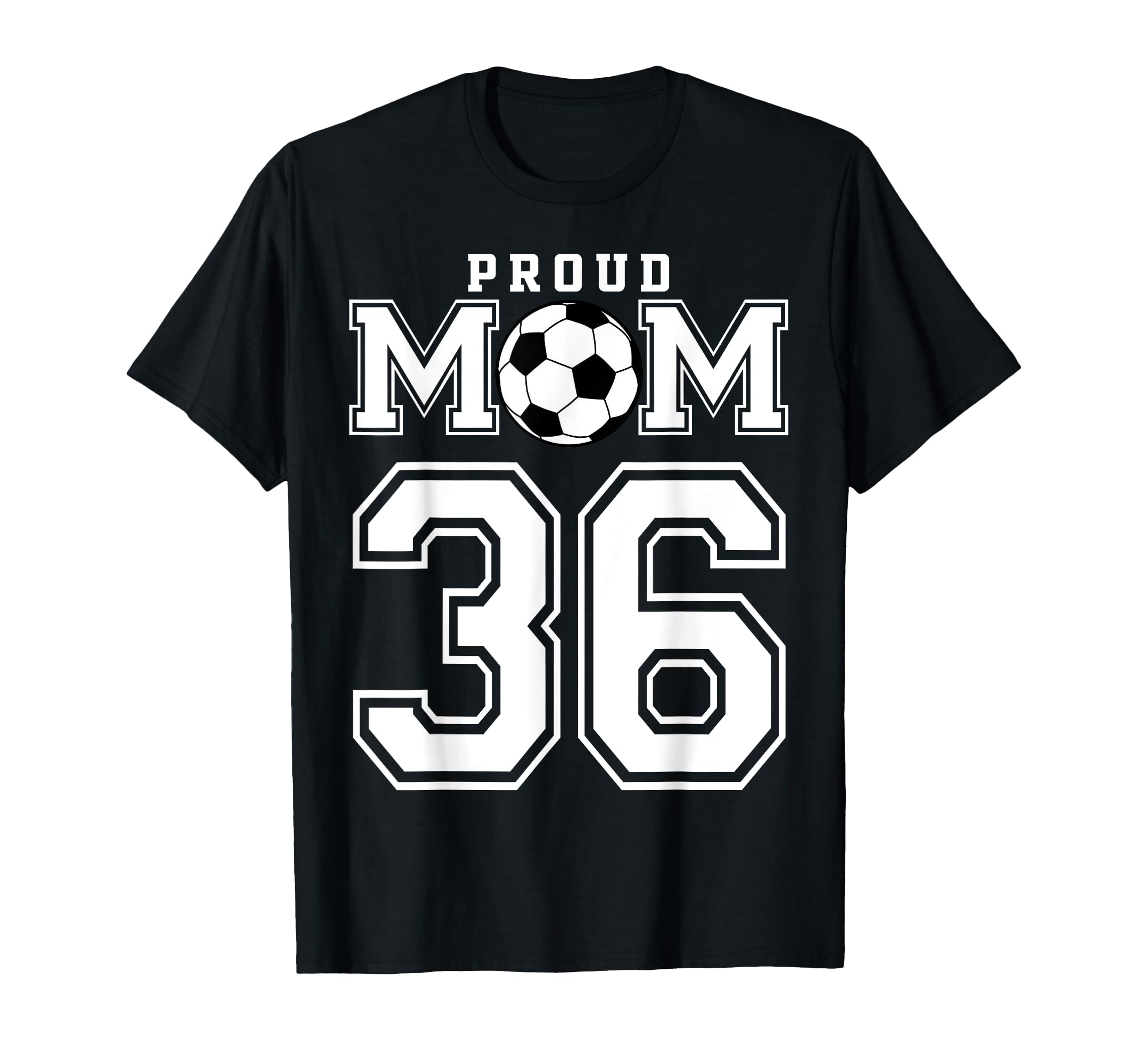 Number 36 Custom Proud Soccer Futbol Mom T-Shirt - Minimalist Print Unisex