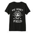 My Heart Is That Field Soccer T-Shirt - Aesthetic Graphic for Adults