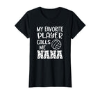 My Favorite Player Calls Me Nana T-Shirt - Graphic Print Men Women
