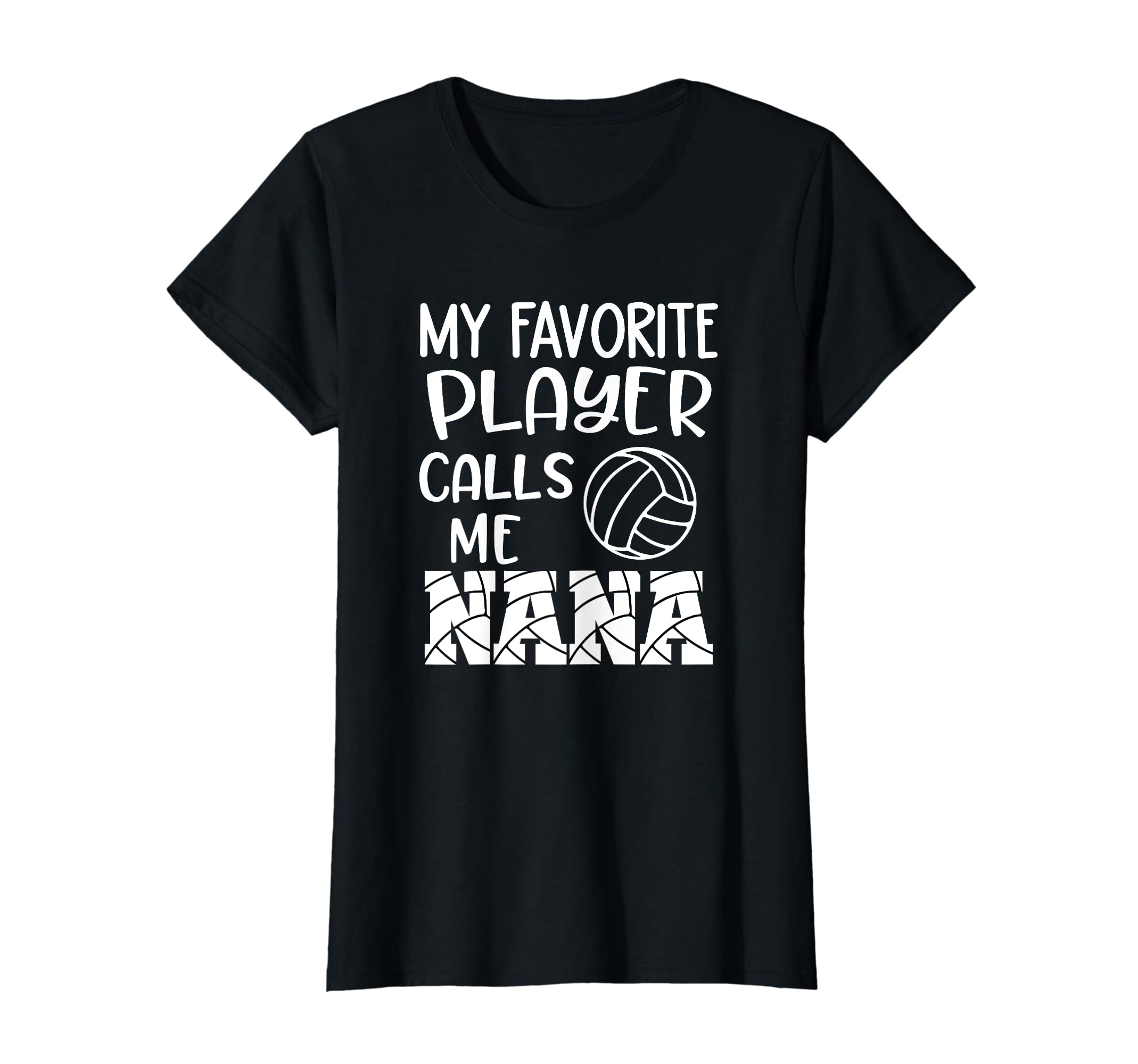 My Favorite Player Calls Me Nana T-Shirt - Graphic Print Men Women