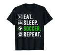 Eat Sleep Soccer Repeat Funny Soccer Player T-Shirt - Trendy Graphic Unisex