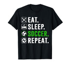 Eat Sleep Soccer Repeat Funny Soccer Player T-Shirt - Trendy Graphic Unisex