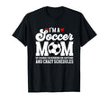 Im Soccer Mom Soccer Player Mama T-Shirt - Fun Novelty Design Men Women