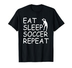 Eat Sleep Soccer Repeat Soccer Player T-Shirt - Graphic Print Unisex