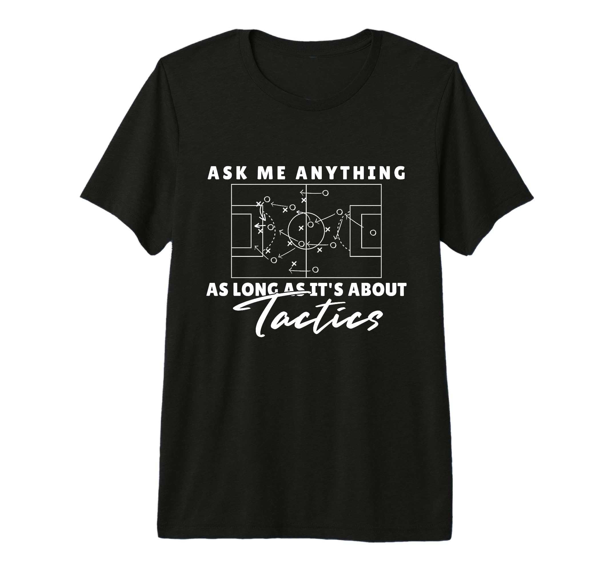 Ask Me Anything About Soccer Tactics T-Shirt - Trendy Graphic for Adults