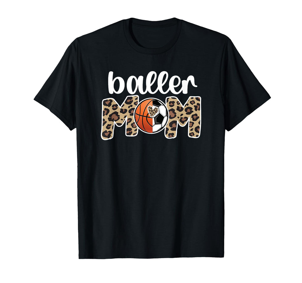 Baller Mom Proud Basketball Soccer T-Shirt - Fun Novelty Design for Adults