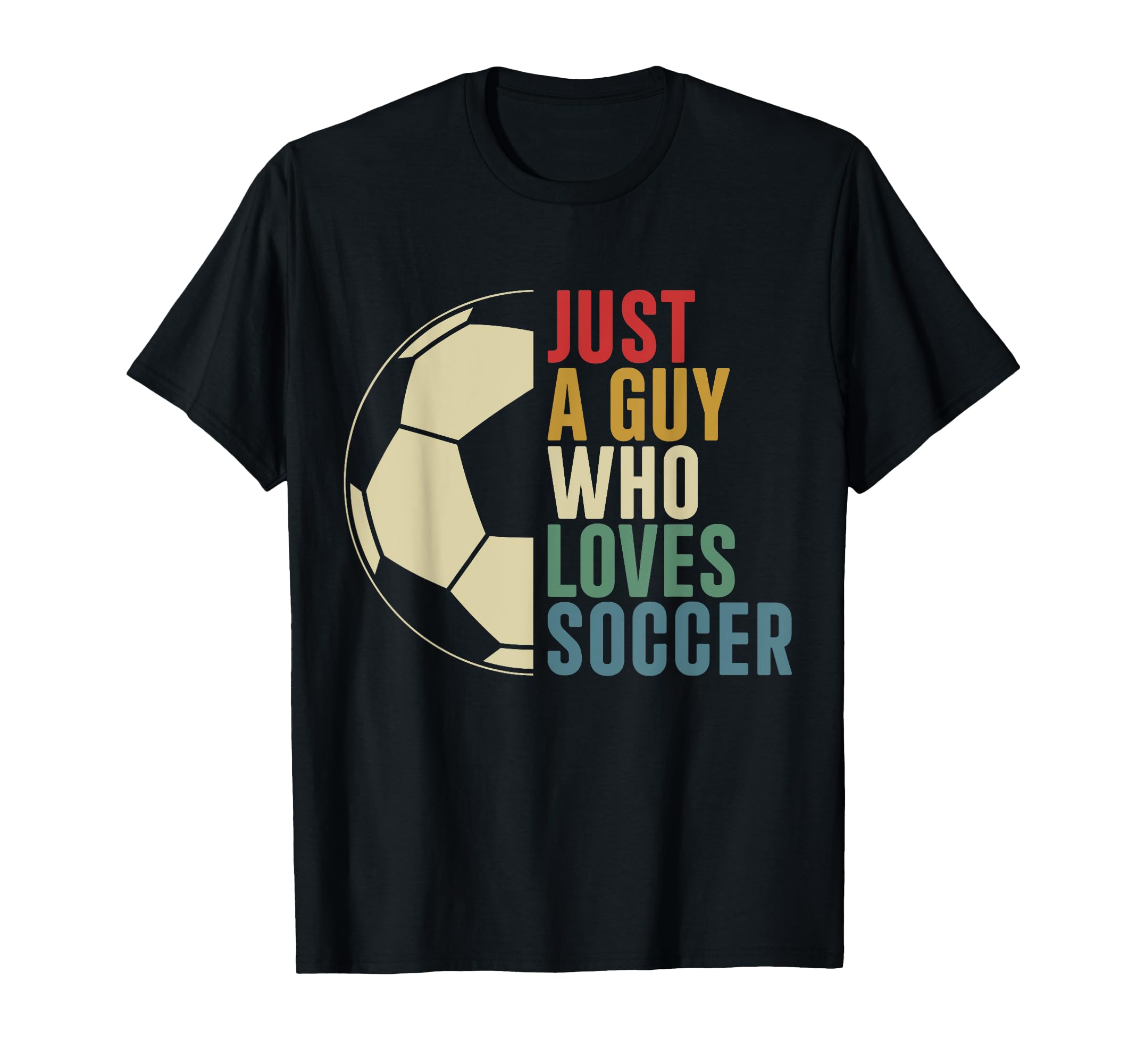 Just Guy Who Loves Soccer Soccer T-Shirt - Minimalist Print Unisex