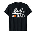 Ball Dad Soccer Basketball Dad T-Shirt - Fun Novelty Design for Adults