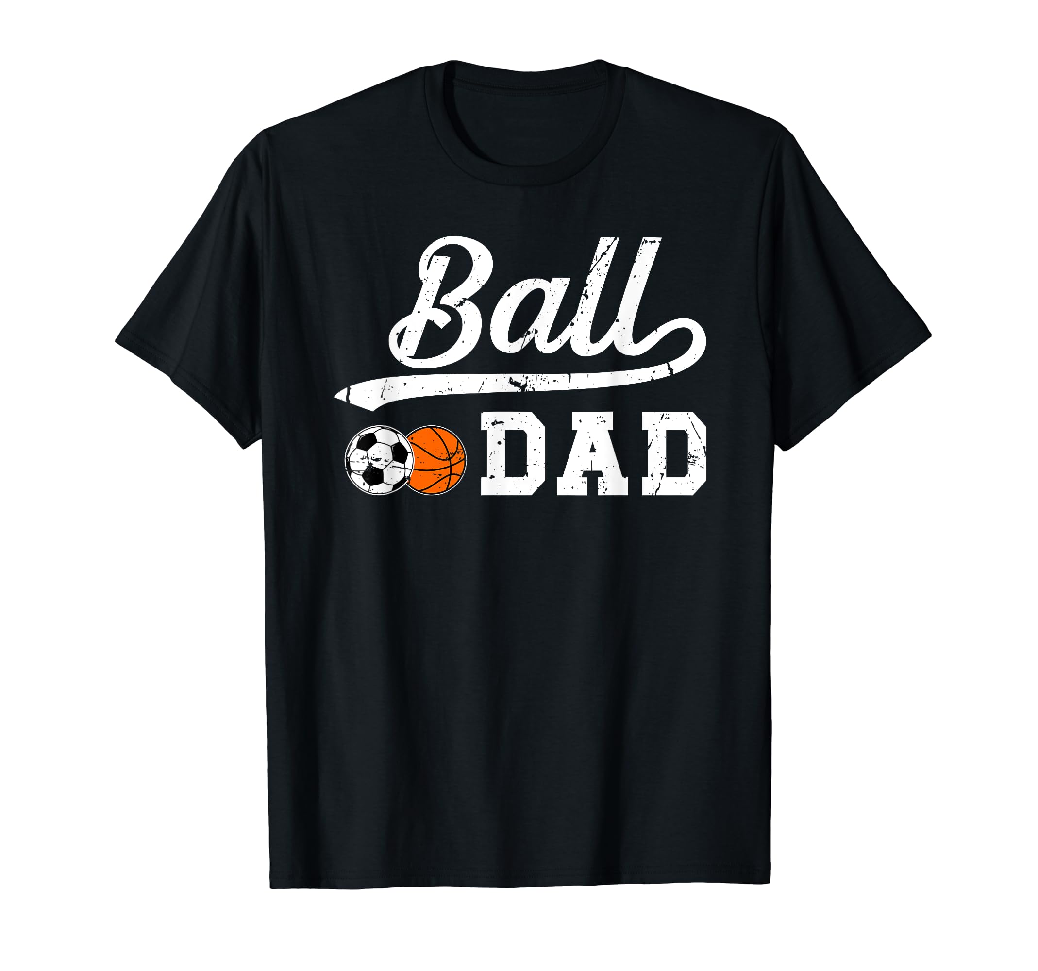 Ball Dad Soccer Basketball Dad T-Shirt - Fun Novelty Design for Adults