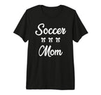 Soccer Mom Soccer Player Sports Moms T-Shirt - Graphic Print Unisex