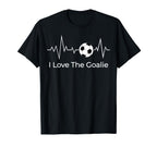Soccer Goalkeepers I Love Goalie T-Shirt - Casual Everyday Wear for Adults