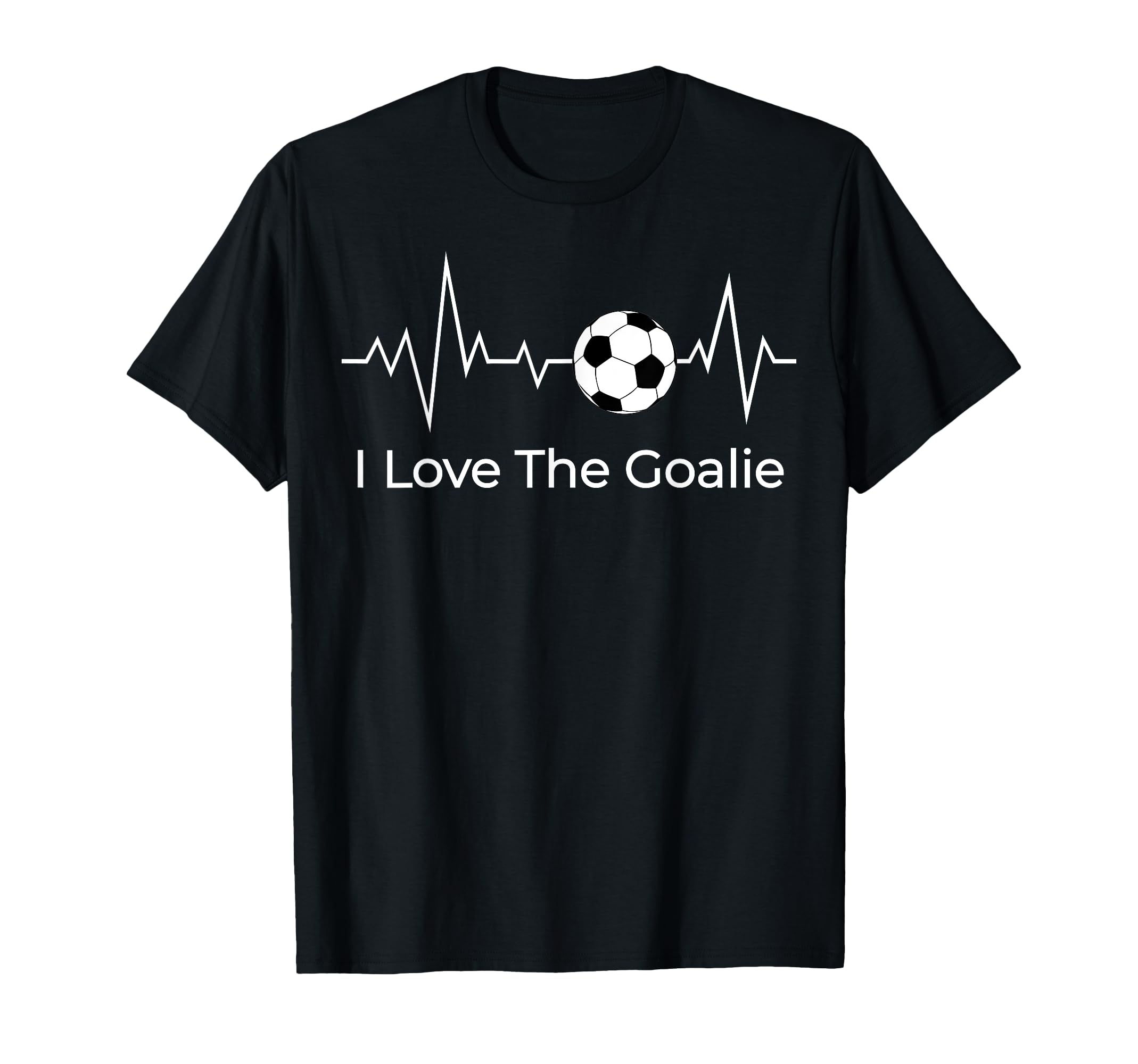 Soccer Goalkeepers I Love Goalie T-Shirt - Casual Everyday Wear for Adults