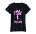 Im Simple I Just Love Soccer Sport T-Shirt - Trendy Graphic Men Women