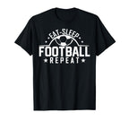 Eat Sleep Football Repeat Funny T-Shirt - Novelty Apparel for Adults