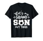 Thats My Grandson Out There Soccer T-Shirt - Streetwear Style for Adults